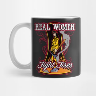 Real Women Fight Fires Mug